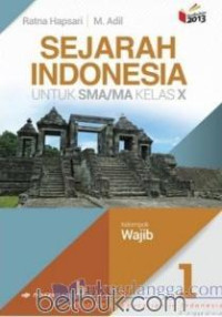 Sejarah Indonesia jilid 1 untuk SMA/MA kelas X (kelompok wajib)