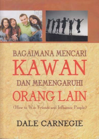 Bagaimana mencari kawan dan mempengaruhi orang lain