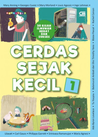 Cerdas sejak kecil 1 : 20 kisah ilmuwan hebat dan sukses