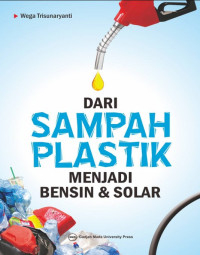 Dari sampah plastik  menjadi bensin dan solar