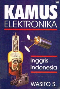 Kamus Elektronika Inggris-Indonesia: Edisi yang Disempurnakan