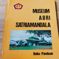 Museum ABRI Satriamandala: Buku Panduan