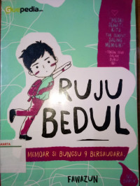 Ruju Bedul : Memoar Si Bungsu 9 Bersaudara
