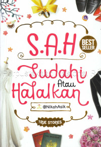 S.A.H: Sudahi atau halalkan