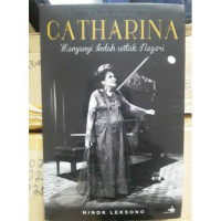 Sebuah Biografi Catharina: Menyanyi Indah untuk Negeri