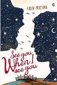 See you,when I see you!