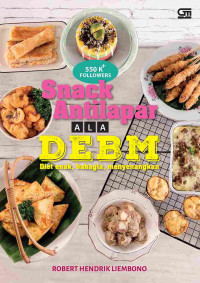 Snack antilapar ala DEBM : diet enak, bahagia, menyenangkan