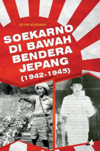Soekarno di Bawah Bendera Jepang (1942-1945)
