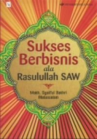 Sukses berbisnis ala Rasulullah SAW