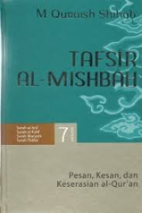 Tafsir al-misbah volume 7 : pesan, kesan dan keserasian Al-Qur'an
