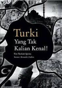 Turki Yang Tak Kalian Kenal
