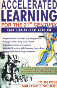 Accelerated learning for 21st century = cara belajar cepat abad XXI