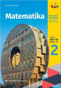 Matematika jilid 2 untuk SMA/MA kelas XI kelompok peminatan matematika dan ilmu-ilmu alam berdasarkan kurikulum 2013 revisi