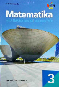 Matematika jilid 3 untuk SMA/MA kelas XII kelompok peminatan matematika dan ilmu-ilmu alam kurikulum 2013 revisi