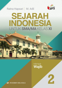 Image of Sejarah Indonesia untuk SMA/MA kelas XI (kelompok wajib)